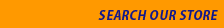 search our store
